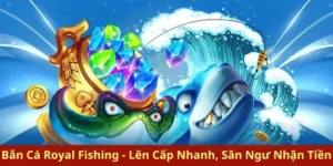 Bí Quyết Chinh Phục Bắn Cá Royal Fishing Tại P3 Đỉnh Cao Giải Trí 1 Bí Quyết Chinh Phục Bắn Cá Royal Fishing Tại P3 Đỉnh Cao Giải Trí